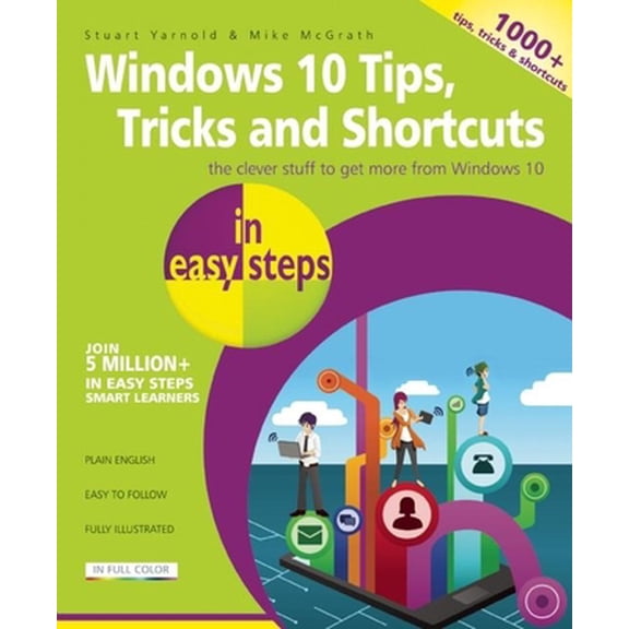 Pre-Owned Windows 10 Tips, Tricks and Shortcuts in Easy Steps (Paperback) 1840786450 9781840786453