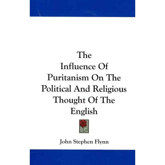 Influence of Puritanism on the Political & Religious Thought of the English