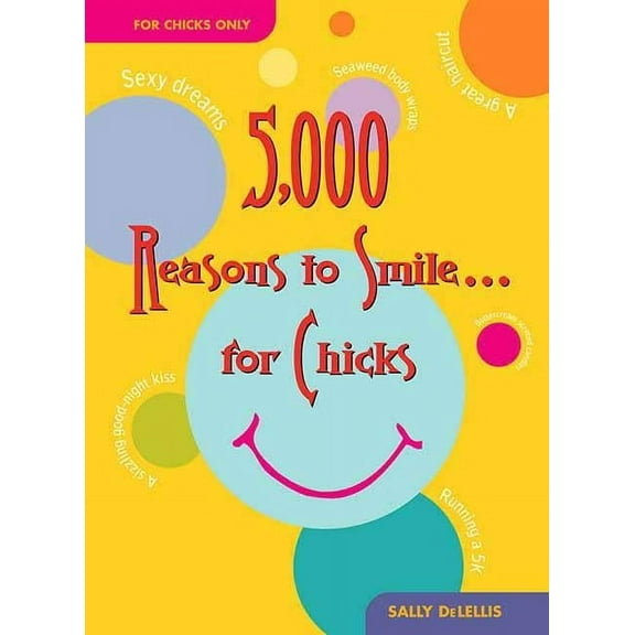 5,000 Reasons to Smile . . . for Chicks, (Paperback)