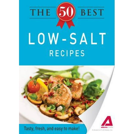 The 50 Best Low-Salt Recipes - eBook