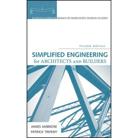 Simplified engineering for architects and builders