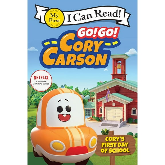 Cory's First Day of School (Go!Go! Cory Carson, My First I Can Read!)