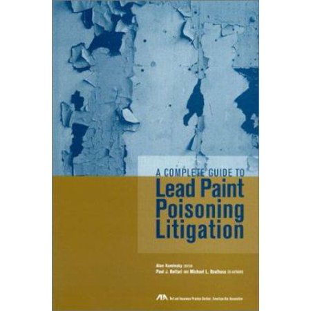 The Complete Guide to Lead Poisoning Litigation, Used [Paperback]