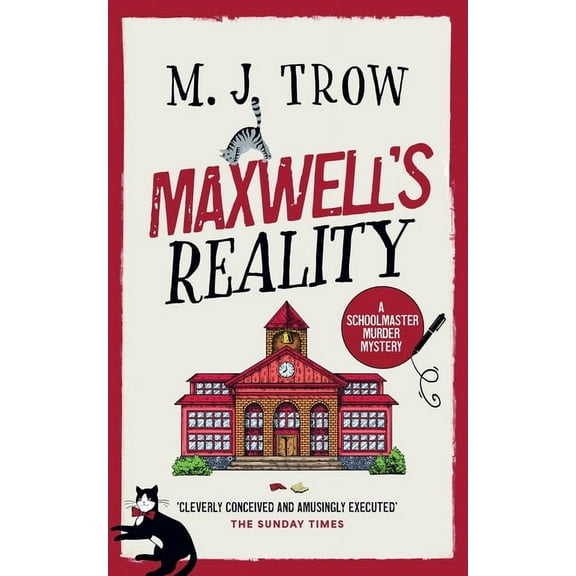 Schoolmaster Murder Mysteries Maxwell's Reality: a gripping British cozy mystery with plenty of twists, Book 22, (Paperback)