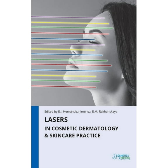 Cosmetic Dermatology & Skincare Practice Lasers in Cosmetic Dermatology & Skincare Practice, (Hardcover)