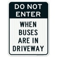 thumbnail image 1 of Buses Are In Driveway Do Not Enter Sign, 18x24 Reflective Aluminum EGP, 1 of 1
