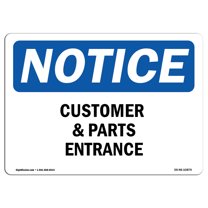 OSHA Notice Sign - Customers And Parts Entrance | Plastic Sign | Protect Your Business, Construction Site, Warehouse & Shop Area |  Made in the USA