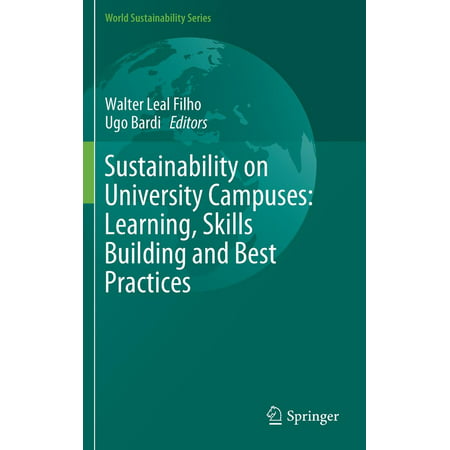 Sustainability on University Campuses: Learning, Skills Building and Best