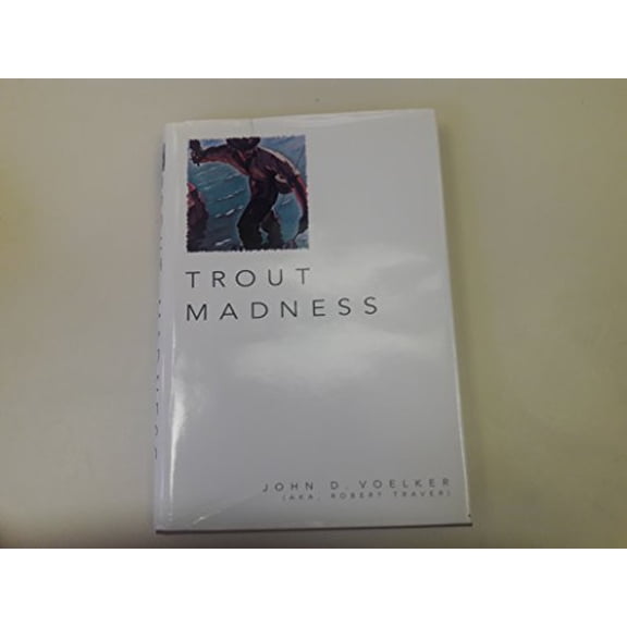 Pre-Owned Trout Madness (Hardcover) 1878005472 9781878005472