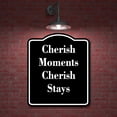 thumbnail image 2 of Cherish Moment Cherish Stays BLACK Aluminum Composite Sign 15''x18'', 2 of 8