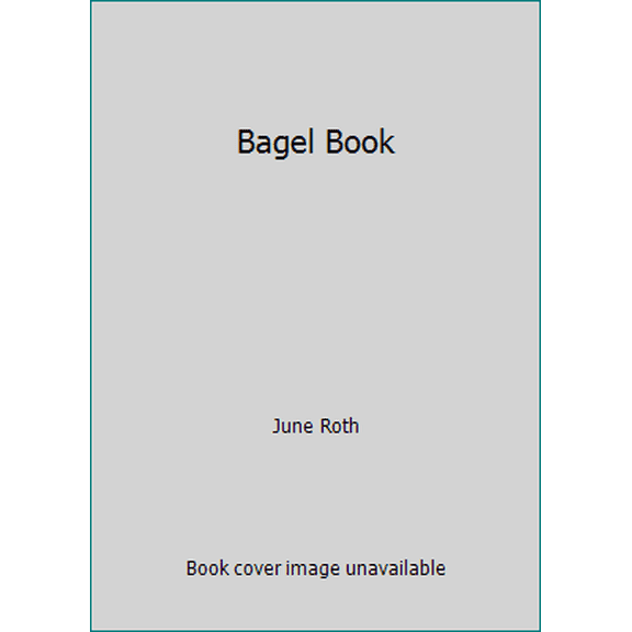 Pre-Owned The Bagel Book (Paperback) 0448163845 9780448163840