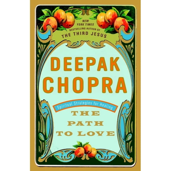 The Path to Love: Spiritual Strategies for Healing, (Paperback)