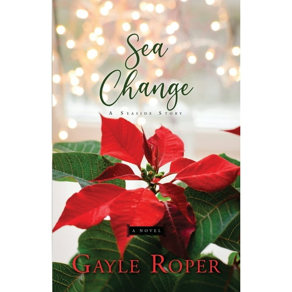 Seaside Seasons: Sea Change: A Seaside Novel (Paperback)