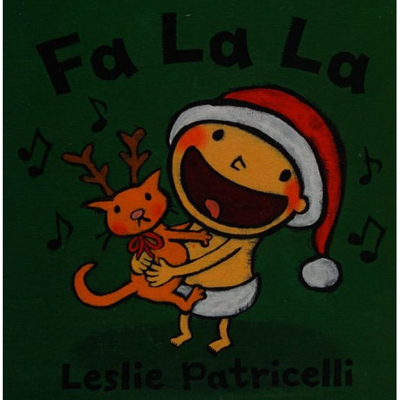 Pre-Owned Fa La La: (A Joyful Celebration of Christmas Holiday Traditions for Babies and Toddlers) (Leslie Patricelli Board Books), 9780763632472, 0763632473, Paperback, Brdbk edition