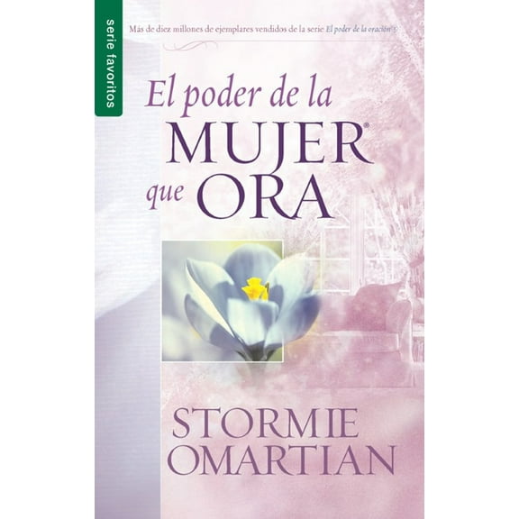 El Poder de la Mujer Que Ora - Serie Favoritos, (Paperback)