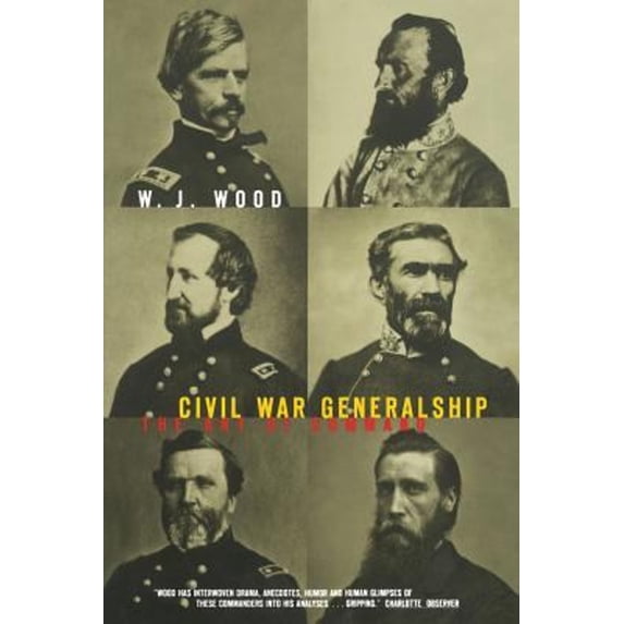 Pre-Owned Civil War Generalship: The Art of Command (Paperback) 0306809737 9780306809736