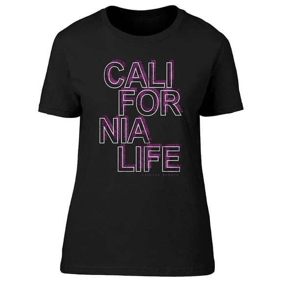 California Life Slogan T-Shirt Women -Image by Shutterstock, Female 3X-Large