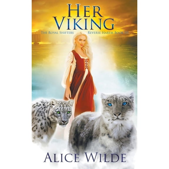 Royal Shifters Her Viking: A Fantasy Romance Norse Adventure, Book 3, (Paperback)