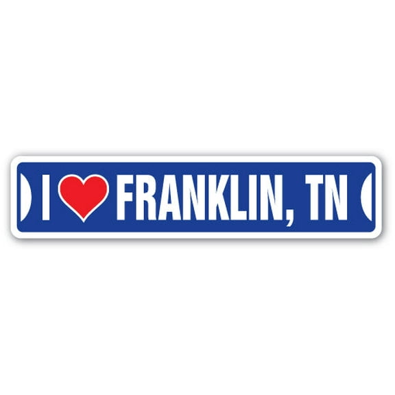 I LOVE FRANKLIN TENNESSEE Street Sign tn city state us wall road décor gift
