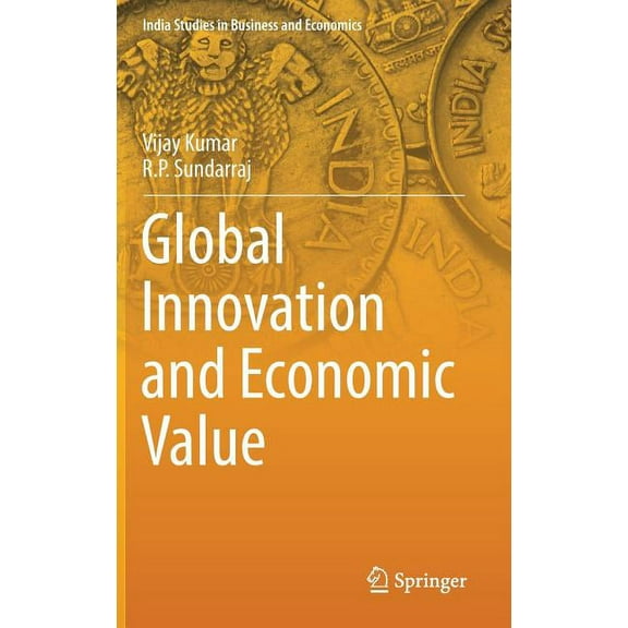 India Studies in Business and Economics Global Innovation and Economic Value, (Hardcover)
