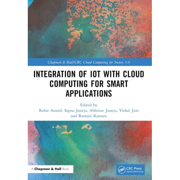 Chapman & Hall/CRC Cloud Computing for S Integration of IoT with Cloud Computing for Smart Applications, (Paperback)