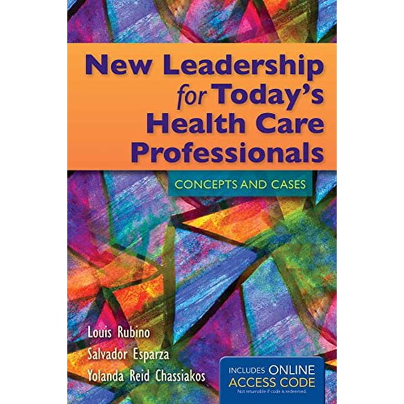Pre-Owned New Leadership for Today's Health Care Professionals: Concepts and Cases