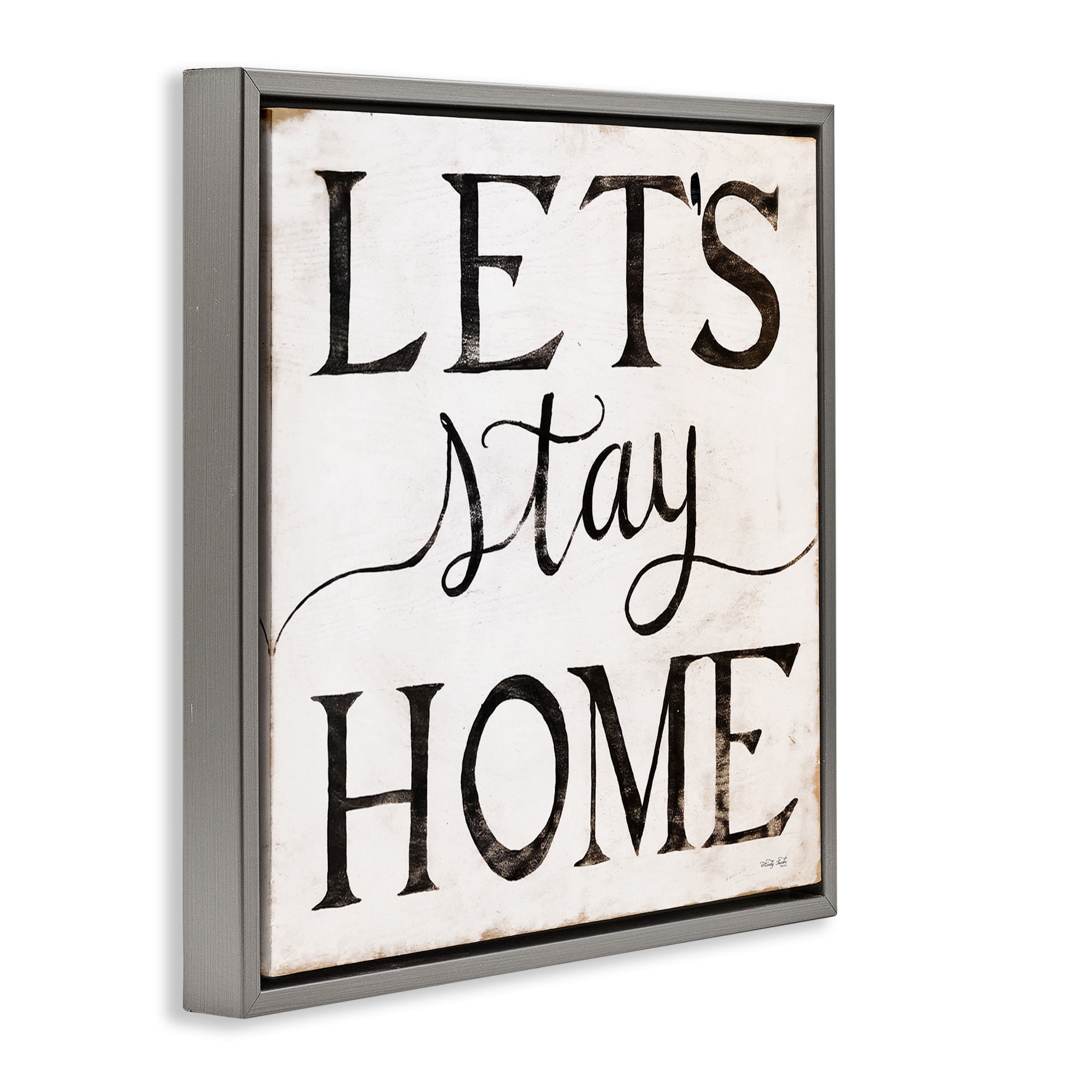 Stupell Industries Vintage Let's Stay Home Typography Painting Gray Floater Framed Canvas Art Print Wall Art, 25 x 25
