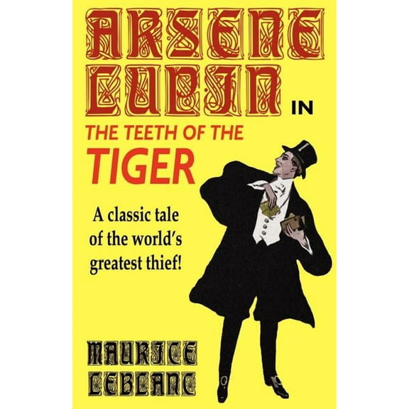 Arsene Lupin in the Teeth of the Tiger