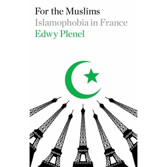 For the Muslims : Islamophobia in France (Paperback)