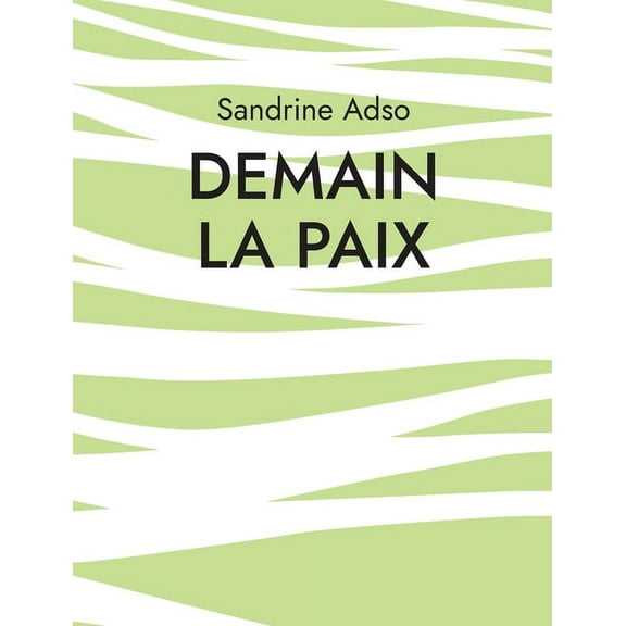 Demain La Paix (Paperback)
