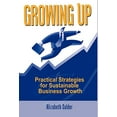 thumbnail image 1 of Growing Up: Practical Strategies for Sustainable Business Growth, 1 of 1