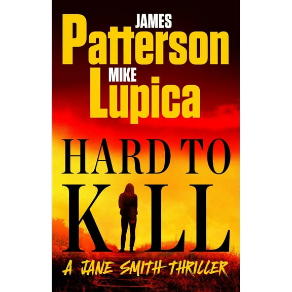 Pre-Owned Hard to Kill: A Jane Smith Thriller (Hardcover) 0316569917 9780316569910