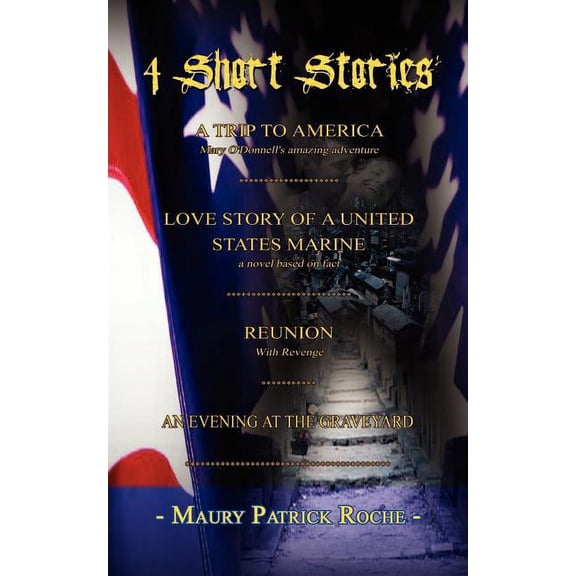 4 Short Stories (Paperback) by Maury Patrick Roche