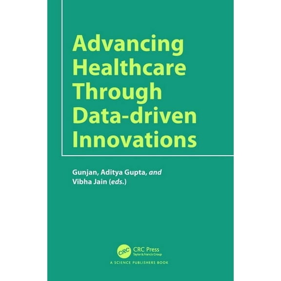 Advancing Healthcare through Data-driven Innovations, (Hardcover)