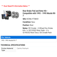 thumbnail image 2 of Rear Brake Pad and Rotor Kit - Compatible with 1993 - 1995 Mazda RX-7 1994, 2 of 2