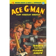 Ace G-Man: Ace G-Man #7: Targets for the Flaming Arrow (Paperback)