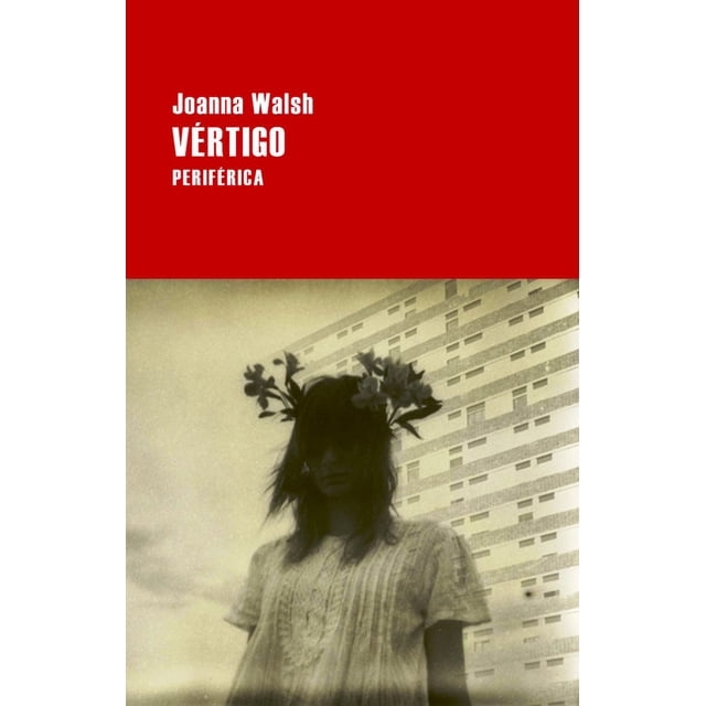 VERTIGO PERIFERICA JOANNA WALSH