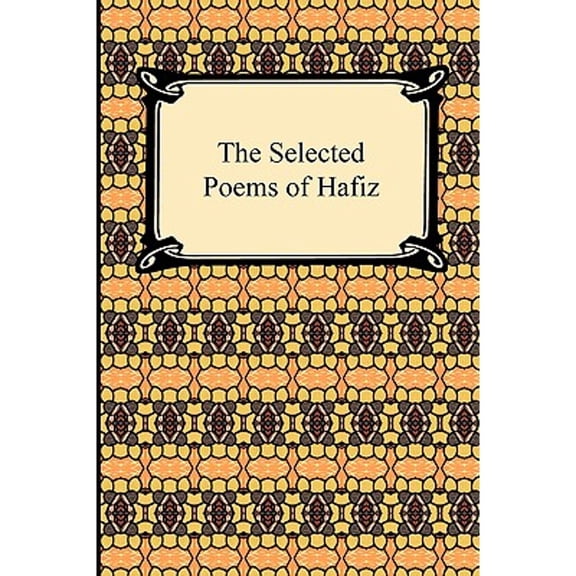 The Selected Poems of Hafiz (Paperback)