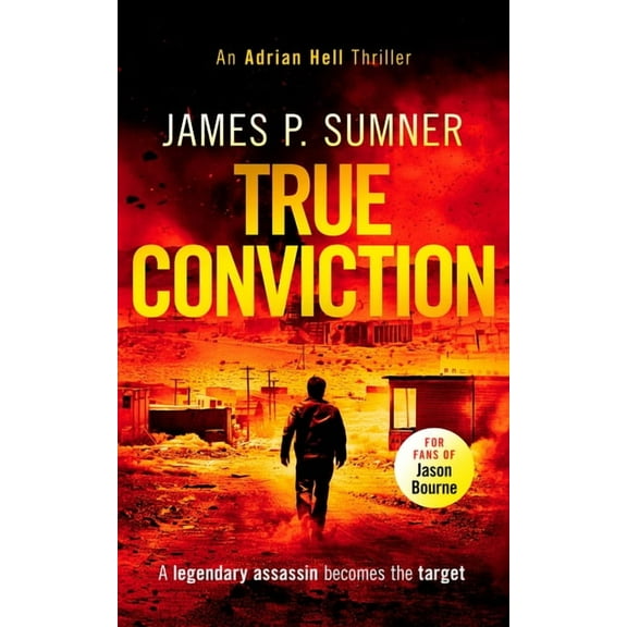 Adrian Hell True Conviction: A High Octane Assassination Thriller, Book 1, (Paperback)