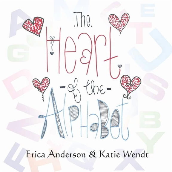 The Heart of the Alphabet (Paperback)