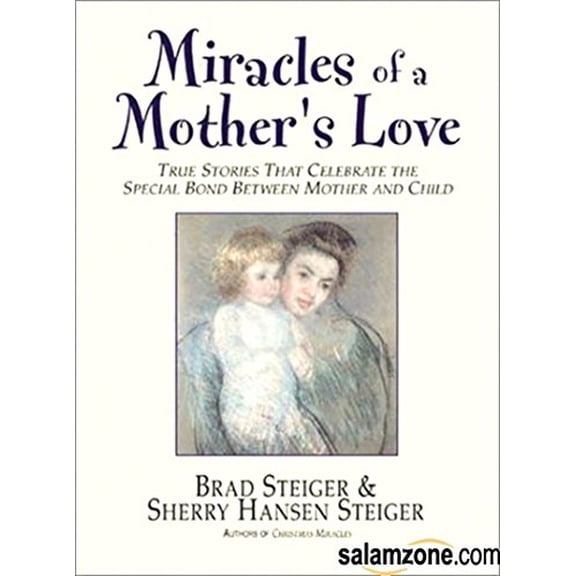 Pre-Owned Miracles of a Mother's Love: Inspirational Stories of Maternal Devotion, 9781580626002, 1580626009, Paperback, Edition Unstated edition