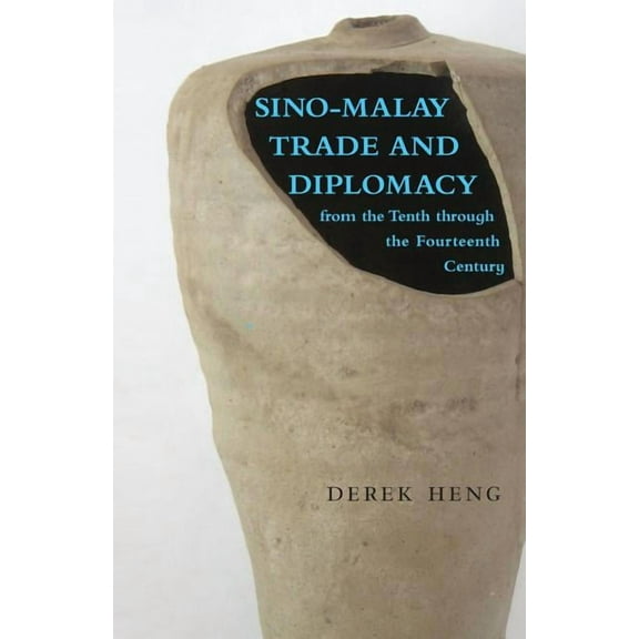 Ohio Ris Southeast Asia Sino-Malay Trade and Diplomacy from the Tenth through the Fourteenth Century, (Paperback)