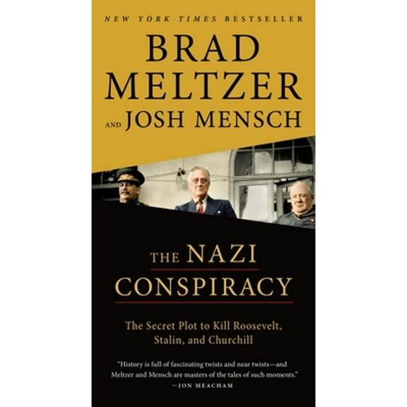 Pre-Owned Brad Meltzer: The Nazi Conspiracy: The Secret Plot to Kill Roosevelt, Stalin, and Churchill (Paperback)