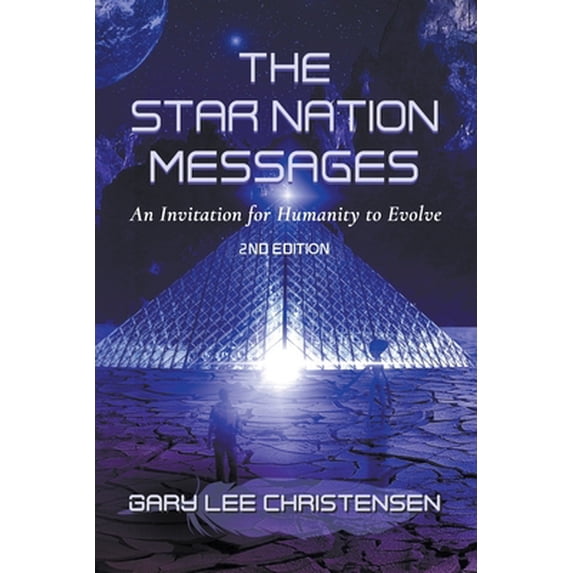 Pre-Owned The Star Nation Messages: An Invitation for Humanity to Evolve (Paperback) 1951694066 9781951694067