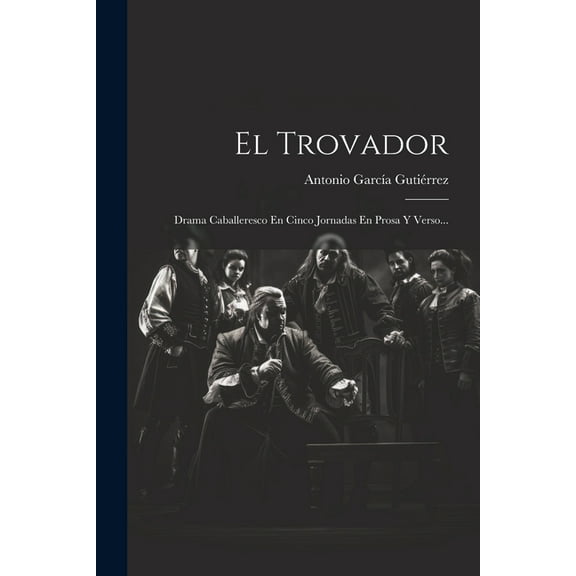 El Trovador (Paperback)