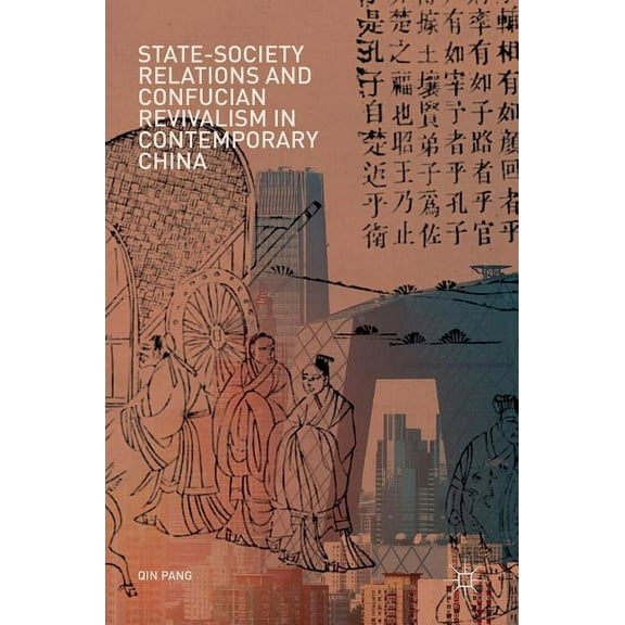 State-Society Relations and Confucian Revivalism in Contemporary China, (Hardcover)