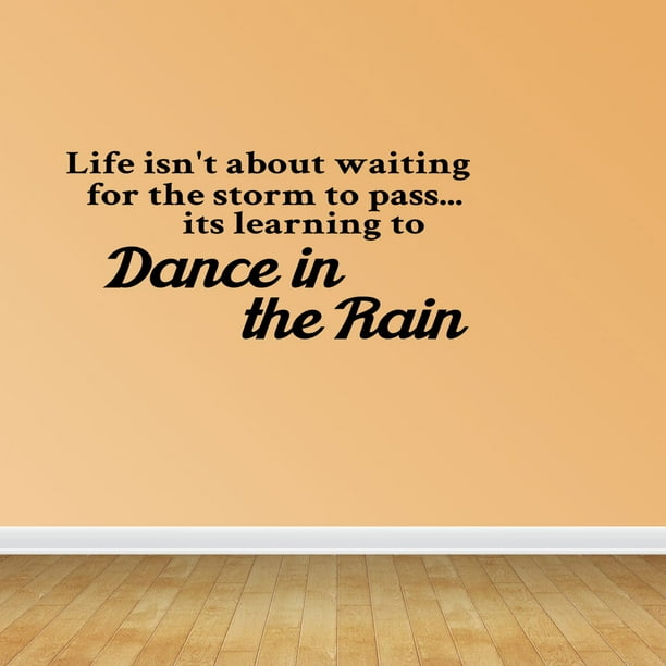 Wall Decal Quote Life Isn�t About Waiting For The Storm To Pass It�s