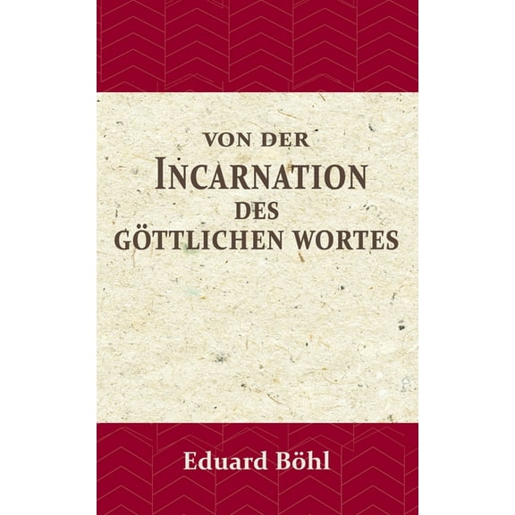 Von der Incarnation des Göttlichen Wortes, (Paperback)