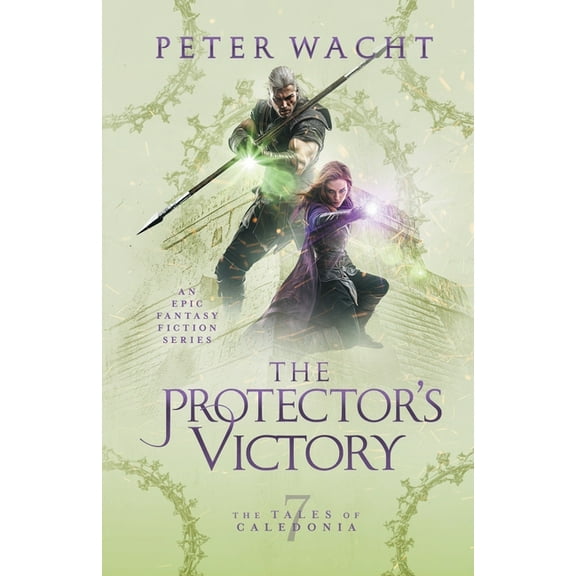 The Tales of Caledonia The Protector's Victory: The Tales of Caledonia, Book 7, Book 7, (Paperback)