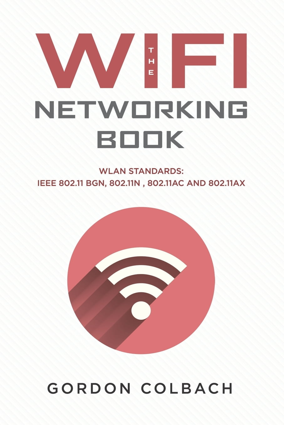 The WiFi Networking Book WLAN Standards IEEE 802.11 bgn, 802.11n